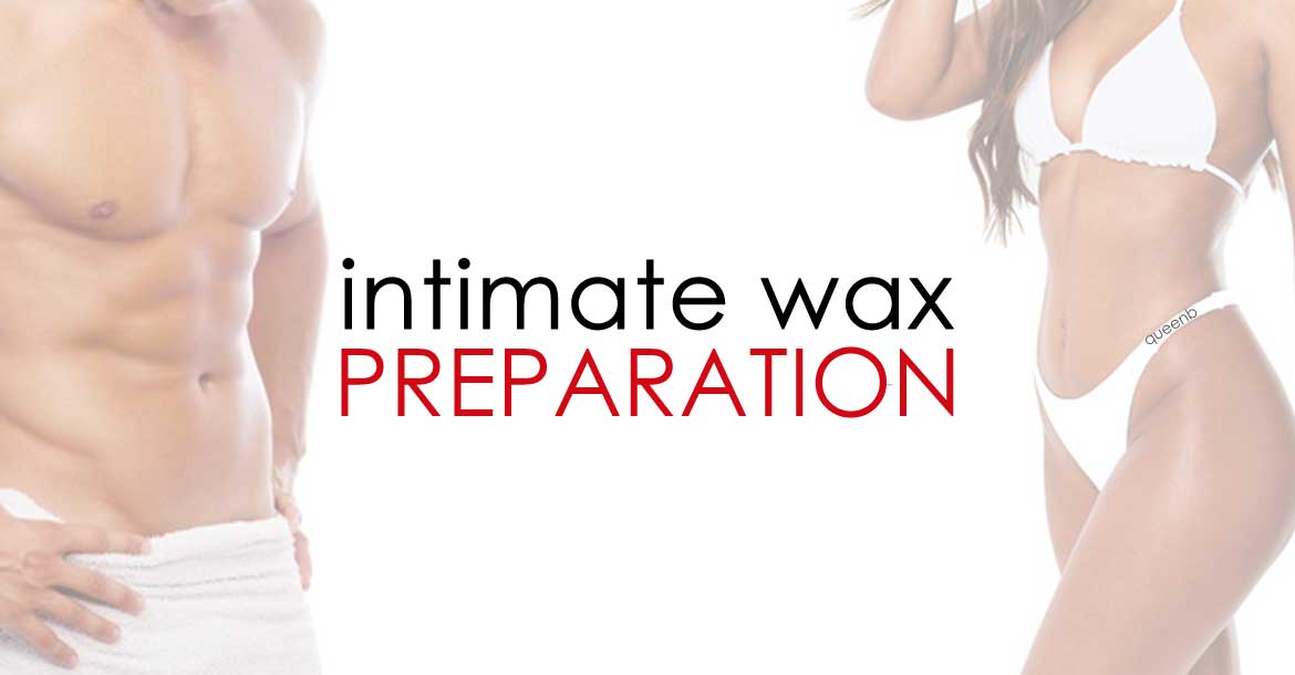 How to prepare for an intimate wax Queen B London