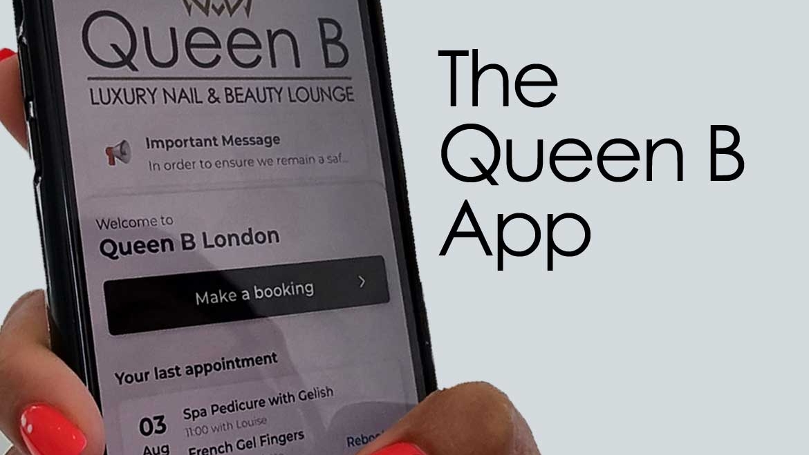 The Queen B App, Luxury Nail and Beauty Lounge