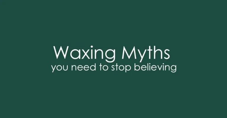 Waxing hygiene myths you need to stop believing